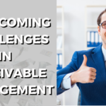 overcoming challenges in receivable management