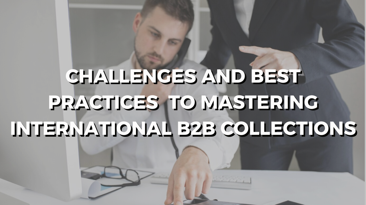 International B2B collections debt recovery strategies