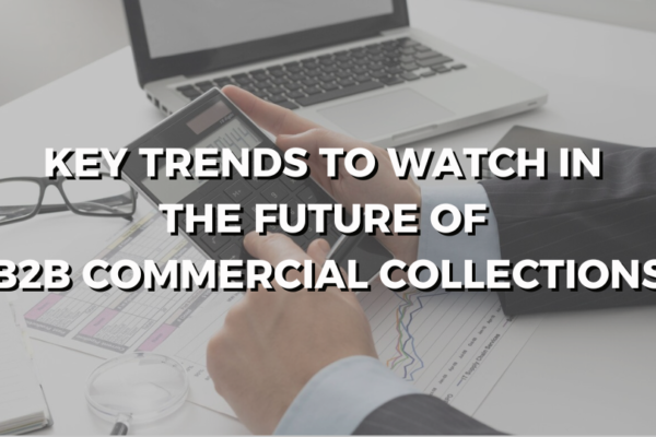 B2B commercial collections future financial trends