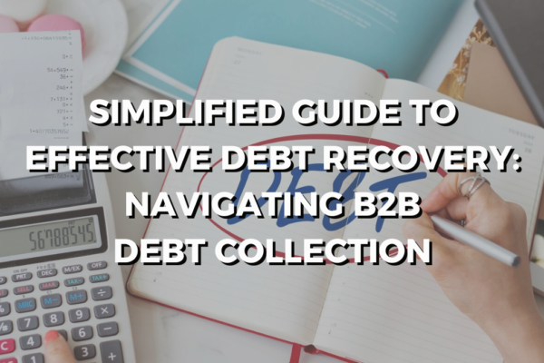 B2B debt recovery effective debt collection strategies