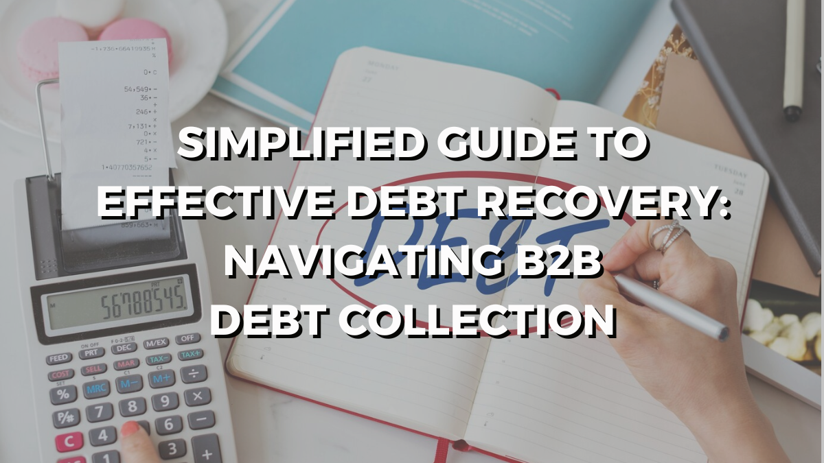 B2B debt recovery effective debt collection strategies