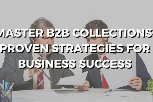 Mastering B2B Collections