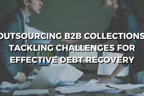 B2B debt recovery Outsourced collections